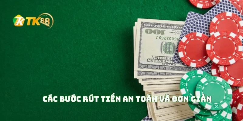 Các Bước Rút Tiền An Toàn Và Đơn Giản