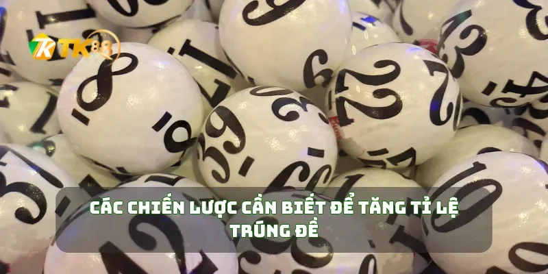 Các chiến lược cần biết để tăng tỉ lệ trúng đề