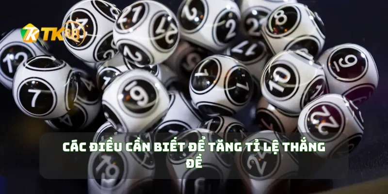 Các điều cần biết để tăng tỉ lệ thắng đề