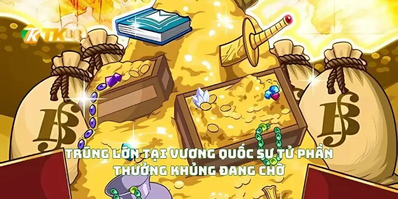 Trúng Lớn Tại Vương Quốc Sư Tử Phần Thưởng Khủng Đang Chờ