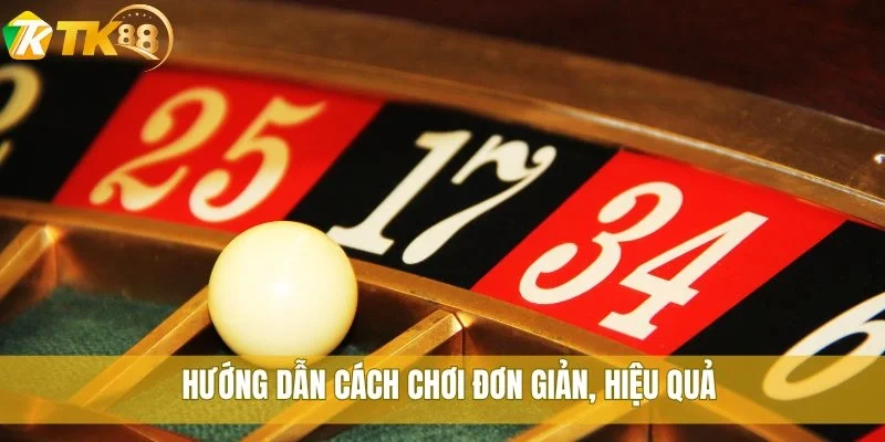 Hướng dẫn cách chơi đơn giản, hiệu quả
